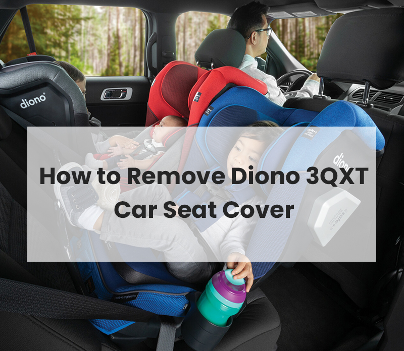 How to Remove and Install Diono 3QXT Car Seat Cover