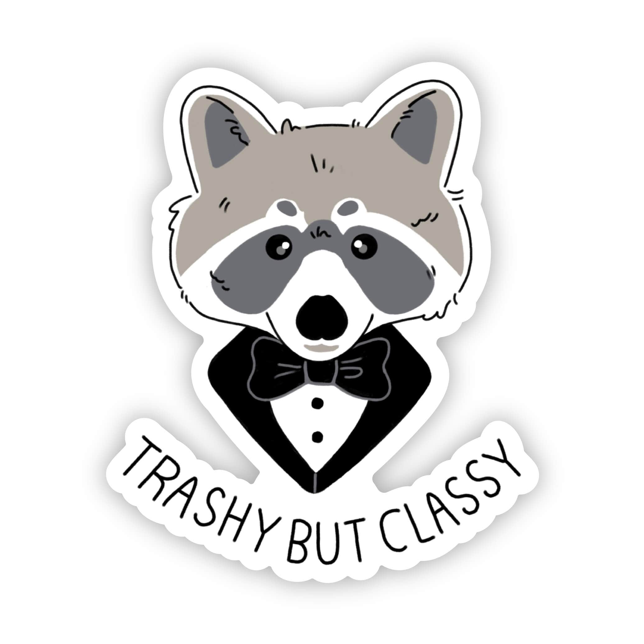 Big Moods Trashy But Classy Raccoon Sticker