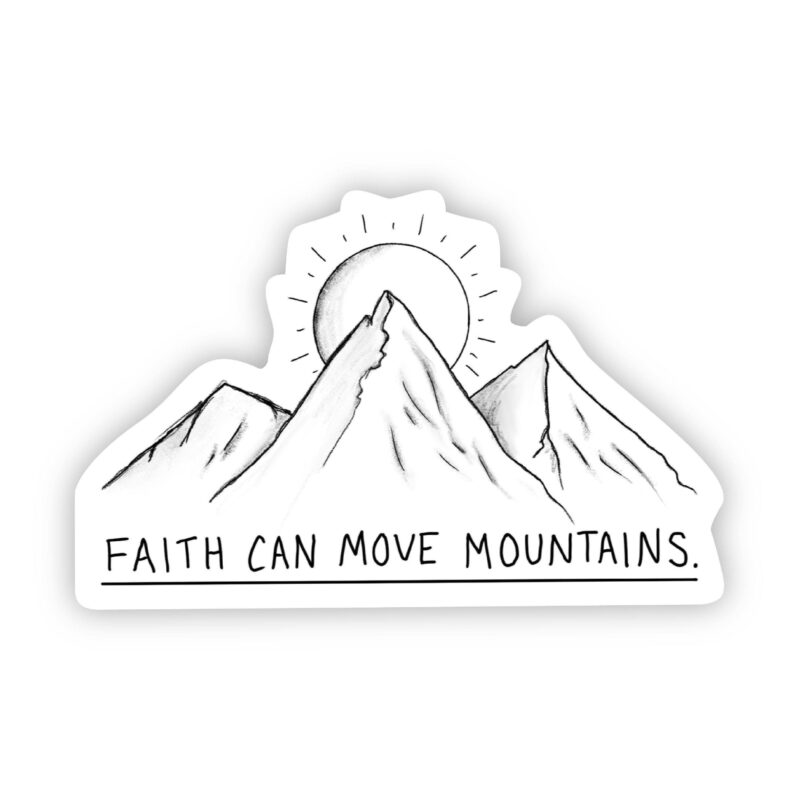 Big Moods Faith Can Move Mountains