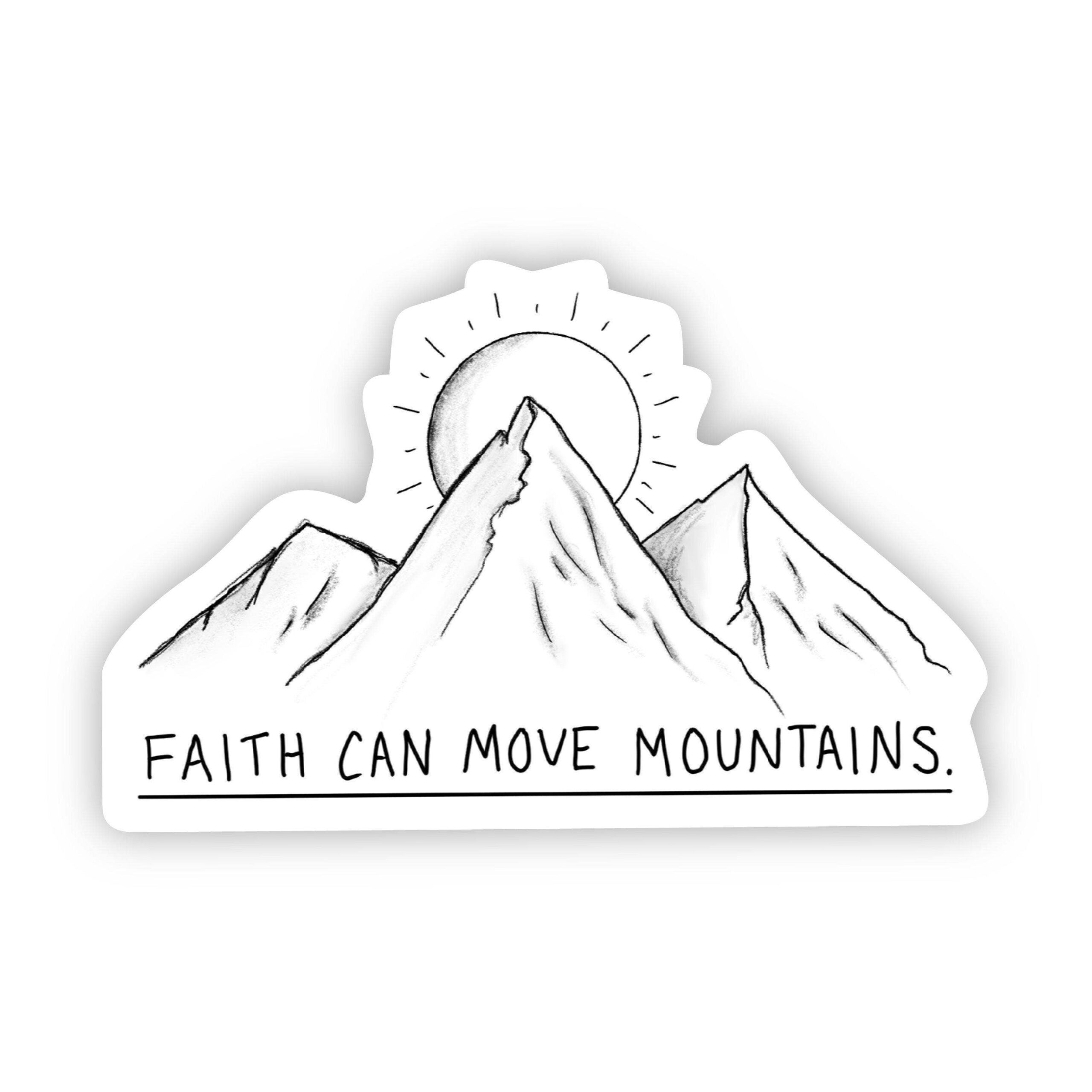 Big Moods Faith Can Move Mountains