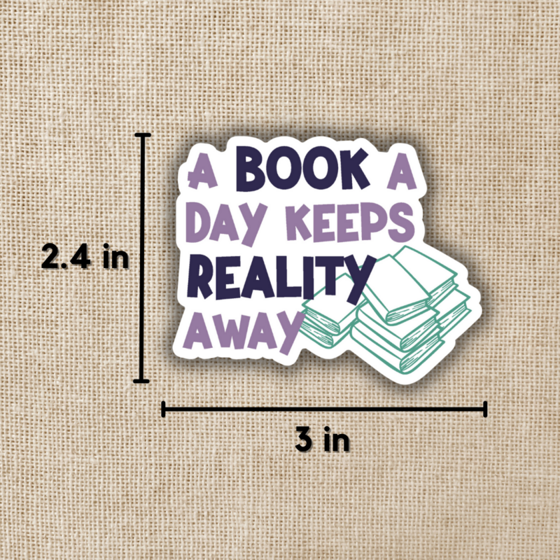 A Book a Day Keeps Reality Away Sticker from Wildly Enough