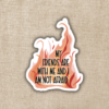 Wildly Enough Lehabah I Am Not Afraid Sticker | Crescent City