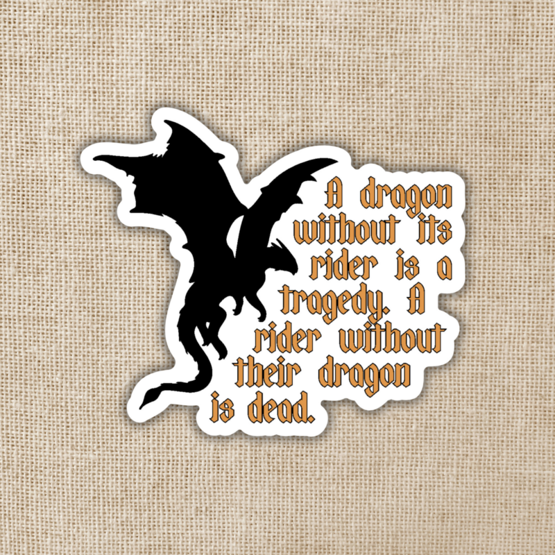 Wildly Enough Dragon Without Their Rider Quote Sticker | Fourth Wing