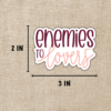 Enemies to Lovers Sticker from Wildly Enough