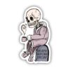 Big Moods Death Before Decaf Skeleton Coffee Sticker