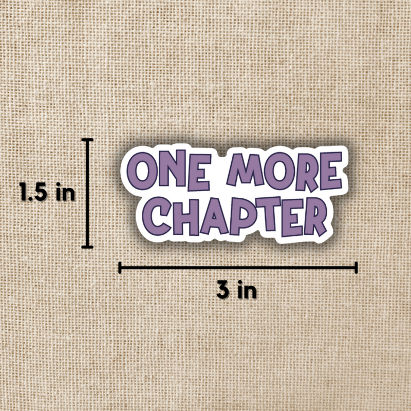 One More Chapter Sticker from Wildly Enough