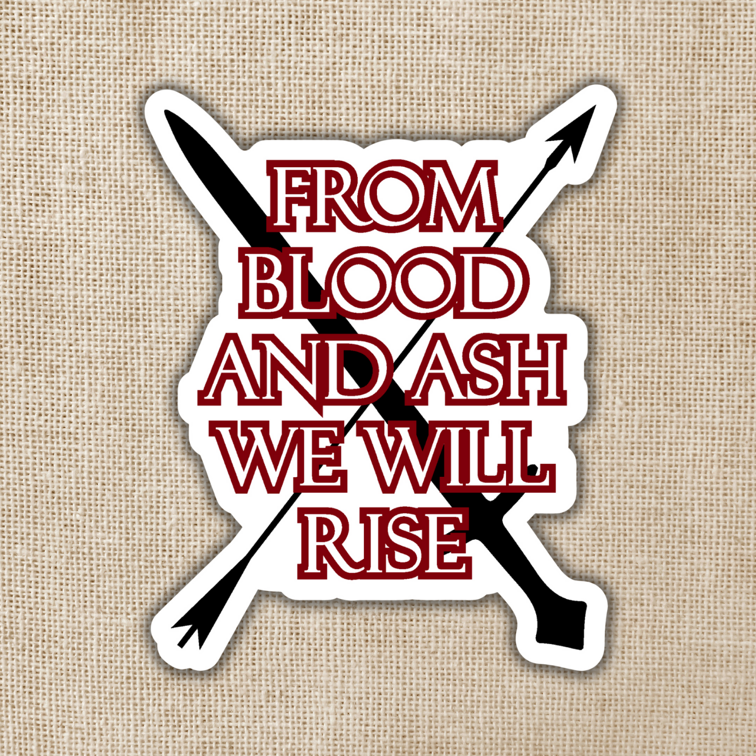 Wildly Enough From Blood and Ash We Will Rise Sticker