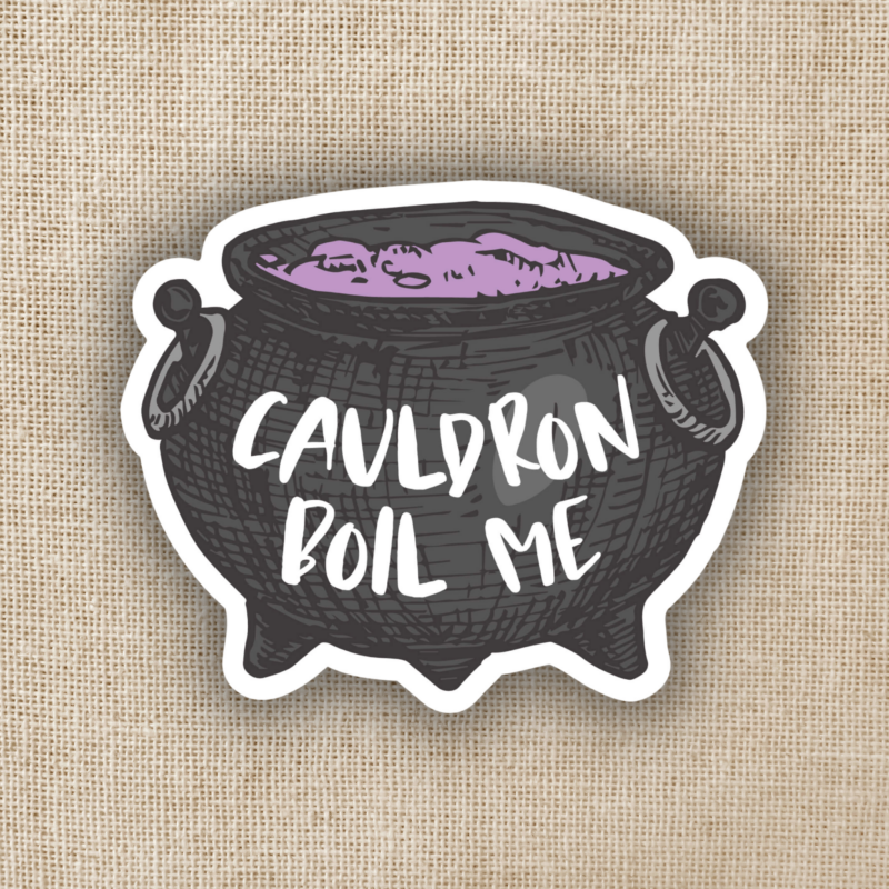 Wildly Enough Cauldron Boil Me ACOTAR Sticker