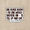 Wildly Enough She Reads Books As One Would Breathe Sticker