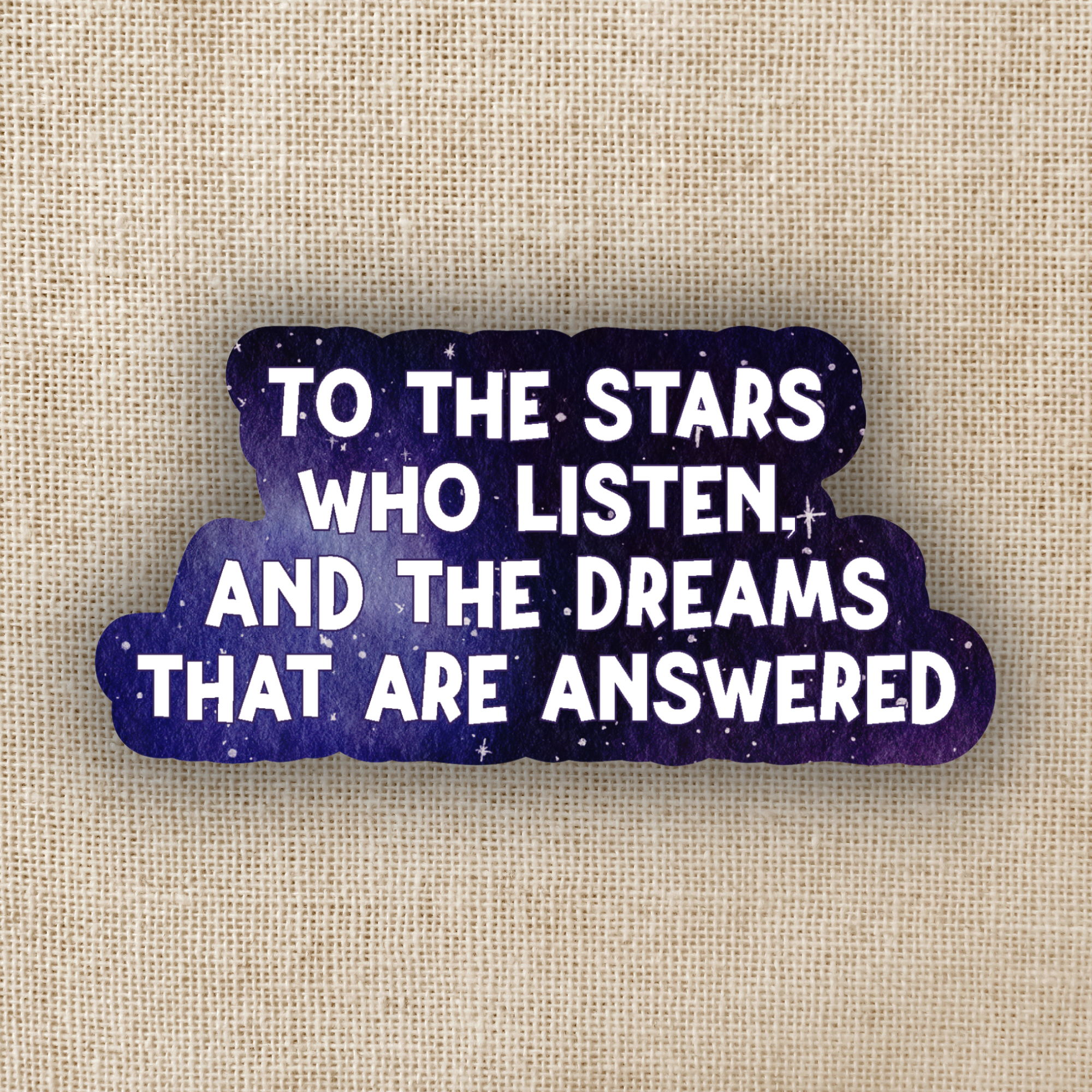 Wildly Enough To The Stars Who Listen Sticker | ACOTAR