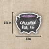 Cauldron Boil Me ACOTAR Sticker from Wildly Enough