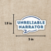 Unreliable Narrator Sticker from Wildly Enough