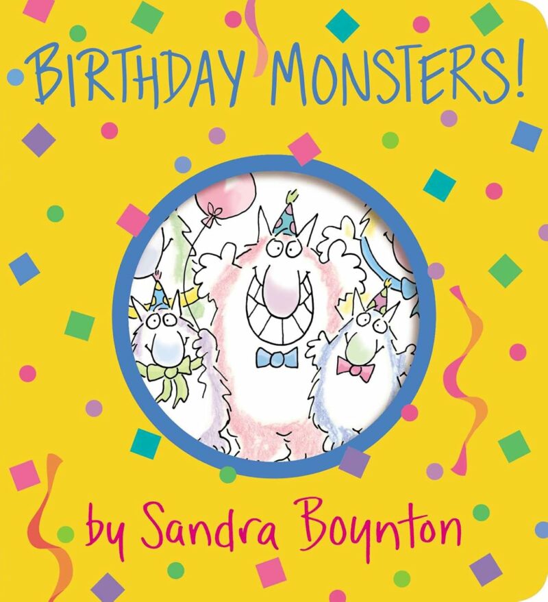 Birthday Monsters! by Sandra Boynton