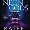 Sourcebooks Neon Gods by Katee Robert (Dark Olympus Book 1)