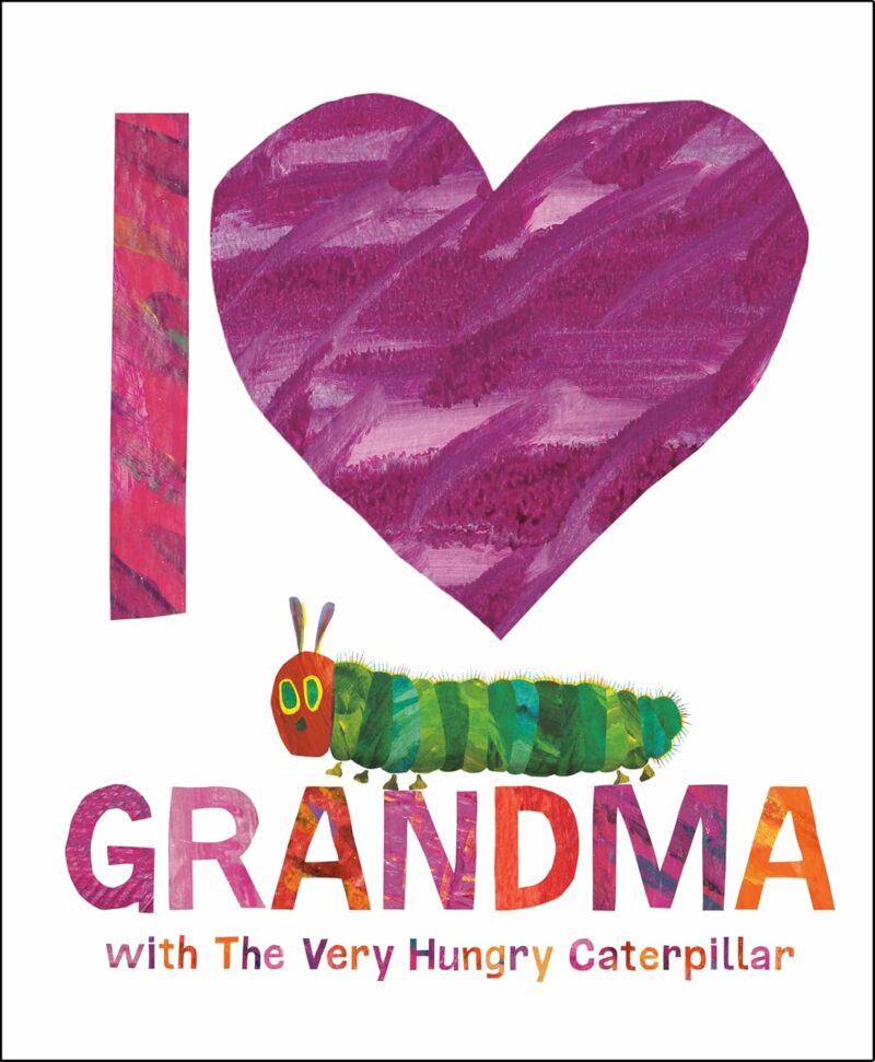 Penguin Random House I Love Grandma With The Very Hungry Caterpillar