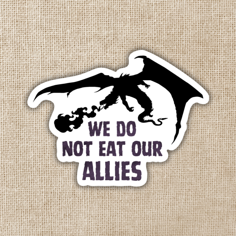 Wildly Enough We Do Not Eat Out Allies Sticker Fourth Wing