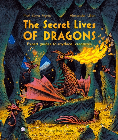 Penguin Random House The Secret Lives Of Dragons