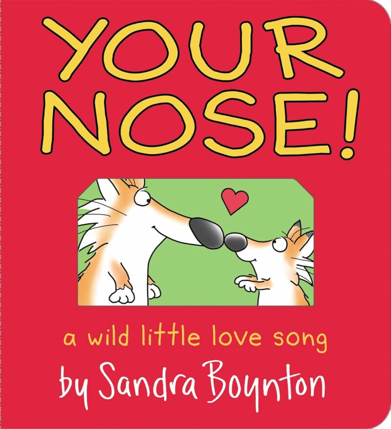 Your Nose! Board Book