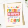 Big Moods I Am So Frickin' Happy You Were Born! Birthday Card