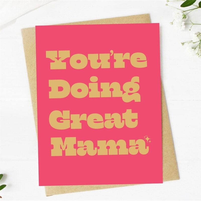 Big Moods You're Doing Great Mama Greeting Card