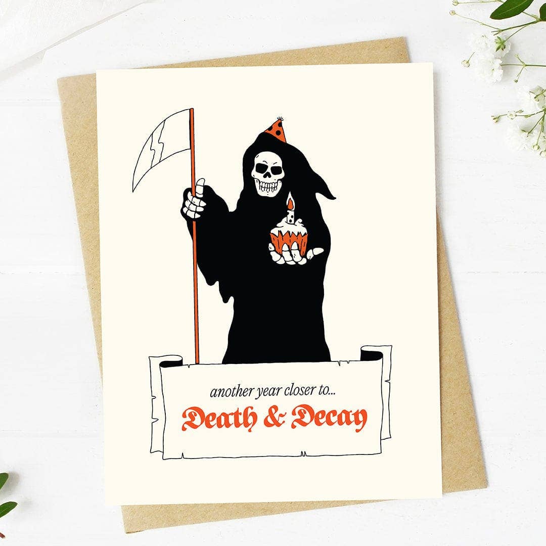 Big Moods "Another Year Closer To Death & Decay" Funny Birthday Card