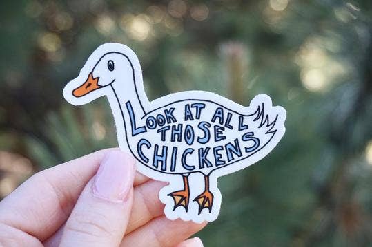 Big Moods Look at All Those Chickens Sticker