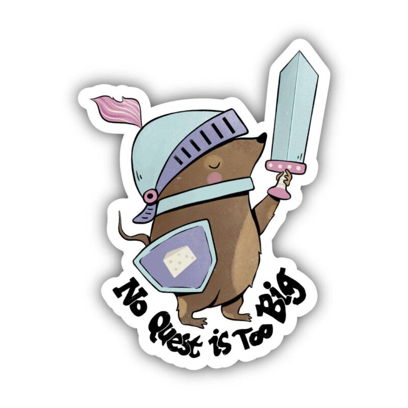 Big Moods No Quest is Too Big Knight Fairytale Sticker